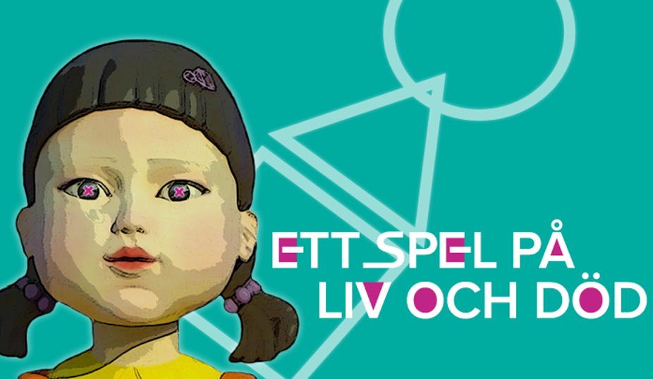 Bilden visar en tecknad docka med svart hår och rosa, lysande ögon. Bakgrunden är turkos med geometriska former. Texten “ETT SPEL PÅ LIV OCH DÖD” står i vita och rosa bokstäver.